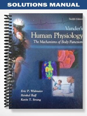 Solutions_Manual_for_Vanders_Human_Physiology_The_Mechanisms_of_Body_Function_12th_Edition_by_Widmaier