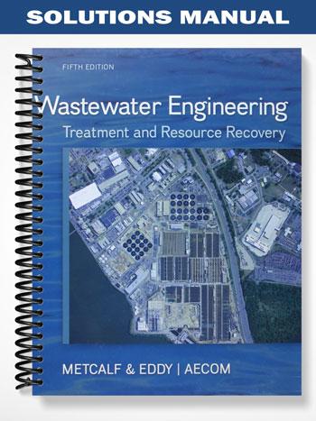 Solutions_Manual_for_Wastewater_Engineering_Treatment_and_Reuse_5th_Edition_by_Metcalf