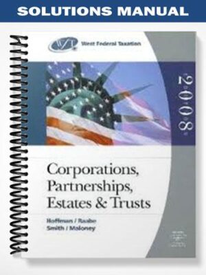 Solutions_Manual_for_West_Federal_Taxation_2008_Corporations_Partnerships_Estates_and_Trusts_31st_Edition_by_Hoffman