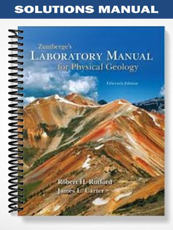 Solutions_Manual_for_Zumberges_Laboratory_Manual_for_Physical_Geology_15th_Edition_by_Rutford Solutions_Manual_for_Zumberges_Laboratory_Manual_for_Physical_Geology_15th_Edition_by_Rutford
