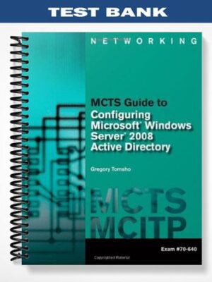 TestBankforMCTSGuidetoConfiguringMicrosoftWindowsServer2008ActiveDirectoryExam70 6401stEditionbyGregTomsho