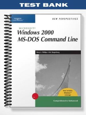 TestBankforNewPerspectivesonMicrosoftWindows2000MS DOSCommandLineComprehensiveWindowsXPEnhanced2ndEditionbyPhillips