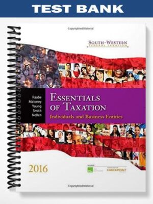 TestBankforSouth WesternFederalTaxation2016EssentialsofTaxationIndividualsandBusinessEntities19thEditionbyRaabe
