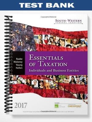 TestBankforSouth WesternFederalTaxation2017EssentialsofTaxationIndividualsandBusinessEntities20thEditionbyRaabe