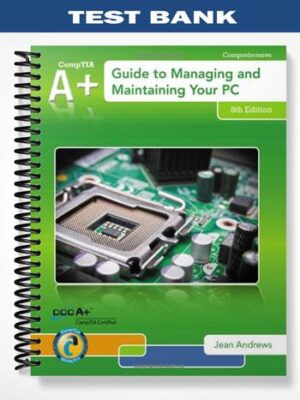 Test_Bank_for_A _Guide_to_Managing__Maintaining_Your_PC_8th_Edition_by_Jean_Andrews