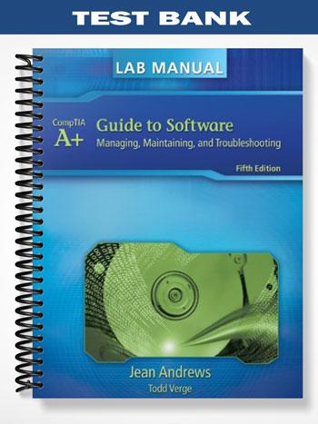 Test_Bank_for_A _Guide_to_Software_Managing_Maintaining_and_Troubleshooting_5th_Edition_by_Jean_Andrews