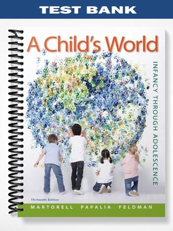 Test_Bank_for_A_Childs_World_13th_Edition_by_Martorell Test_Bank_for_A_Childs_World_13th_Edition_by_Martorell