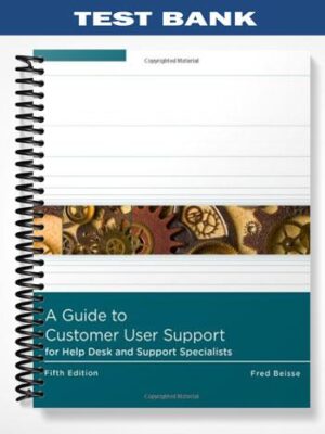 Test_Bank_for_A_Guide_to_Computer_User_Support_for_Help_Desk_and_Support_Specialists_5th_Edition_by_Fred_Beisse