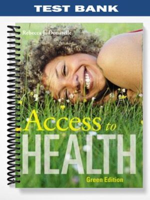Test_Bank_for_Access_to_Health_Green_Edition_11th_Edition_by_Donatelle