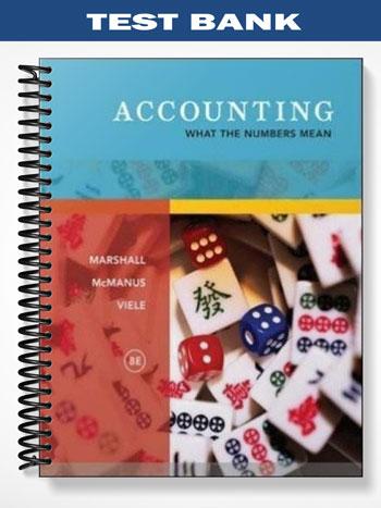 Test_Bank_for_Accounting_What_the_Numbers_Mean_8th_Edition_by_Marshall Test_Bank_for_Accounting_What_the_Numbers_Mean_8th_Edition_by_Marshall