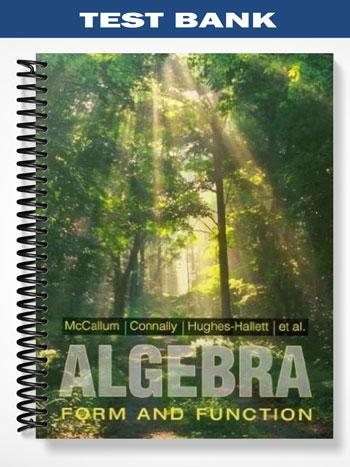 Test_Bank_for_Algebra_Form_and_Function_1st_Edition_by_McCallum