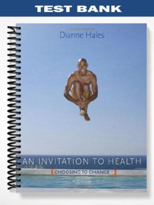 Test_Bank_for_An_Invitation_to_Health_Choosing_to_Change_Brief_Edition_7th_Edition_by_Dianne_Hales