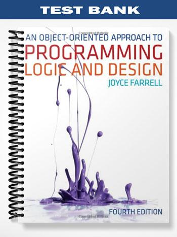 Test_Bank_for_An_Object Oriented_Approach_to_Programming_Logic_and_Design_4th_Edition_by_Joyce_Farrell