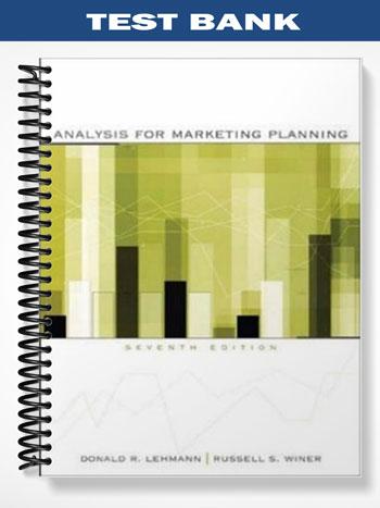 Test_Bank_for_Analysis_for_Marketing_Planning_7th_Edition_by_Lehmann Test_Bank_for_Analysis_for_Marketing_Planning_7th_Edition_by_Lehmann