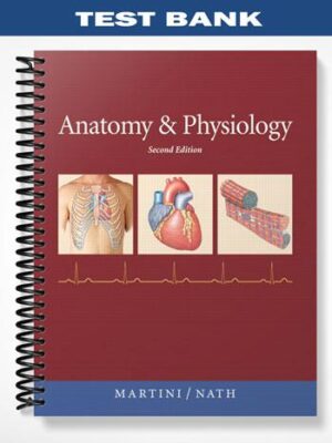 Test_Bank_for_Anatomy__Physiology_with_IP 10_2nd_Edition_by_Martini
