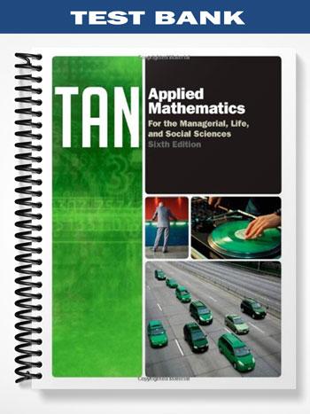 Test_Bank_for_Applied_Mathematics_for_the_Managerial_Life_and_Social_Sciences_6th_Edition_by_Tan