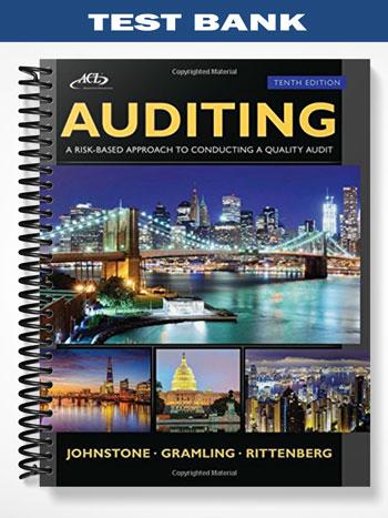 Test_Bank_for_Auditing_A_Risk_Based Approach_to_Conducting_a_Quality_Audit_10th_Edition_by_Johnstone