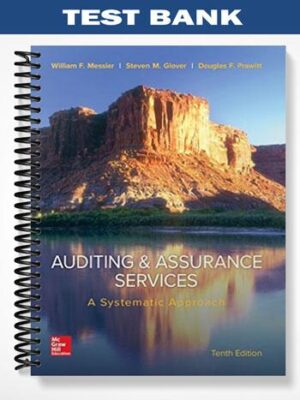 Test_Bank_for_Auditing_and_Assurance_Services_A_Systematic_Approach_10th_Editiom_by_Messier