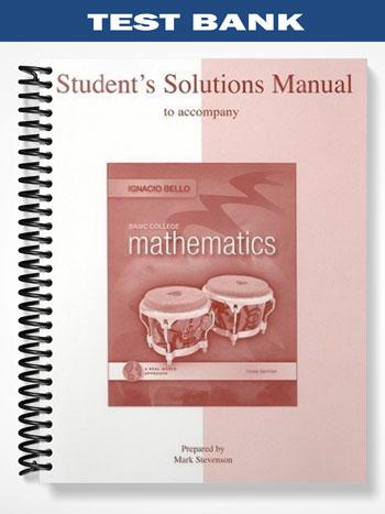 Test_Bank_for_Basic_College_Mathematics_A_Real_World_Approach_3rd_Edition_by_Ignacio_Bello