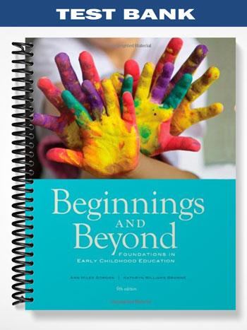 Test_Bank_for_Beginnings__Beyond_Foundations_in_Early_Childhood_Education_9th_Edition_by_Gordon