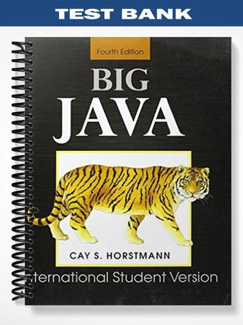 Test_Bank_for_Big_Java_4th_Edition_for_Java_8th_Edition_by_Horstmann