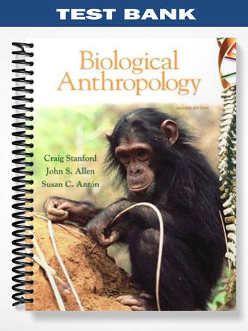 Test_Bank_for_Biological_Anthropology_2nd_Edition_by_Stanford