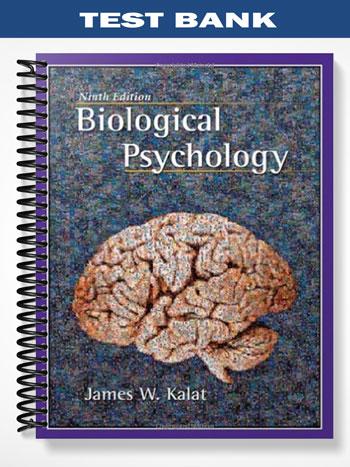 Test_Bank_for_Biological_Psychology_9th_Edition_by_James_Kalat