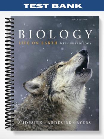 Test_Bank_for_Biology_Life_on_Earth_with_Physiology_with_MasteringBiology_9th_Edition_by_Audesirk
