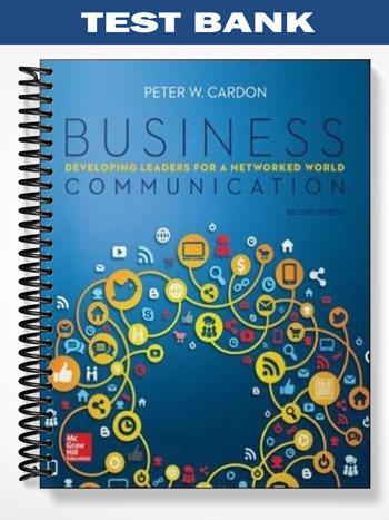 Test_Bank_for_Business_Communication_Developing_Leaders_for_a_Networked_World_2nd_Edition_by_Cardon