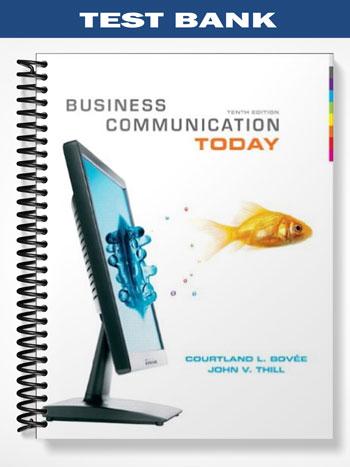 Test Bank for Business Communication Today 10th Edition by Bovee - Test ...