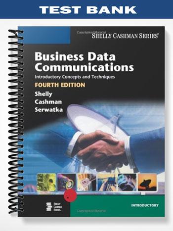 Test_Bank_for_Business_Data_Communications_Introductory_Concepts_and_Techniques_4th_Edition_by_Shelly