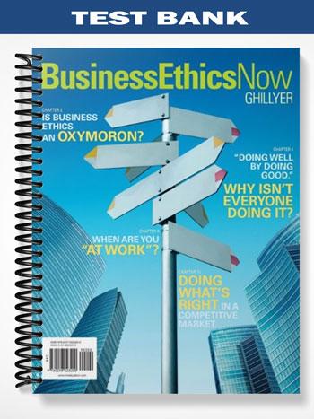 Test_Bank_for_Business_Ethics_Now_4th_Edition_by_Andrew_Ghillyer