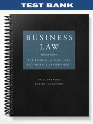 Test_Bank_for_Business_Law_The_Ethical_Global_and_E Commerce_Environment_15th_Edition_by_Mallor
