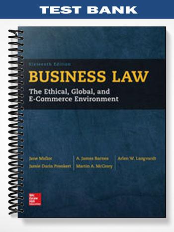 Test_Bank_for_Business_Law_The_Ethical_Global_and_E Commerce_Environment_16th_Ediition_by_Mallor