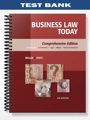 Test_Bank_for_Business_Law_Today_Comprehensive_8th_Edition_by_Miller