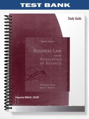 Test_Bank_for_Business_Law_and_the_Regulation_of_Business_8th_Edition_by_Mann