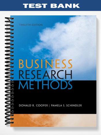 Test_Bank_for_Business_Research_Methods_12th_Edition_by_Cooper Test_Bank_for_Business_Research_Methods_12th_Edition_by_Cooper