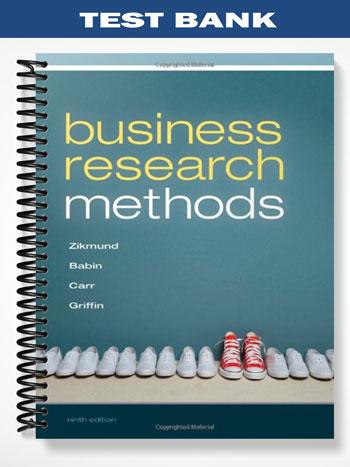 Test_Bank_for_Business_Research_Methods_9th_Edition_by_Zikmund Test_Bank_for_Business_Research_Methods_9th_Edition_by_Zikmund