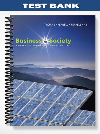 Test_Bank_for_Business_and_Society_A_Strategic_Approach_to_Social_Responsibility_4th_Edition_by_Ferrell