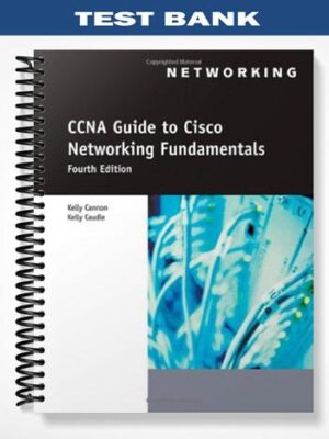 Test_Bank_for_CCNA_Guide_to_Cisco_Networking_Fundamentals_4th_Edition_by_Cannon