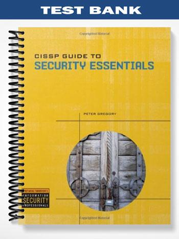 Test_Bank_for_CISSP_Guide_to_Security_Essentials_1st_Edition_by_Peter_Gregory