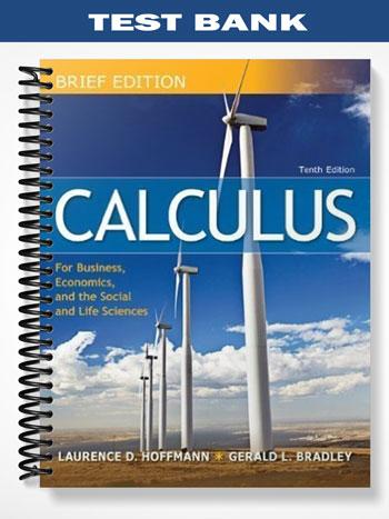 Test_Bank_for_Calculus_for_Business_Economics_and_the_Social_and_Life_Sciences_10th_Edition_by_Hoffmann