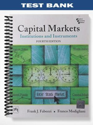 Test_Bank_for_Capital_Markets_Institutions_and_Instruments_4th_Edition_by_Fabozzi
