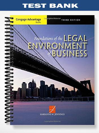 Test_Bank_for_Cengage_Advantage_Books_Foundations_of_the_Legal_Environment_of_Business_3rd_Edition_by_Jennings