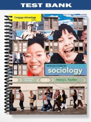 Test_Bank_for_Cengage_Advantage_Books_Introduction_to_Sociology_11th_Edition_by_Tischler