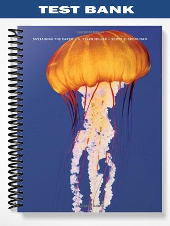 Test_Bank_for_Cengage_Advantage_Books_Sustaining_the_Earth_10th_Edition_by_Miller