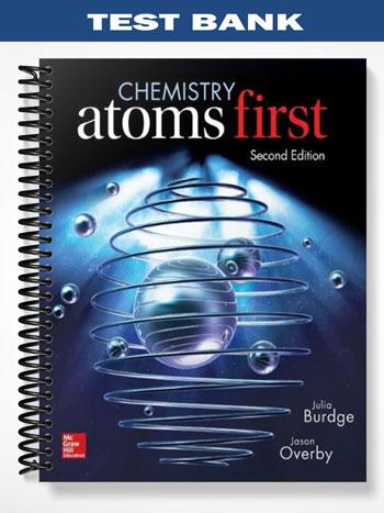 Test_Bank_for_Chemistry_Atoms_First_2nd_Edition_by_Burdge Test_Bank_for_Chemistry_Atoms_First_2nd_Edition_by_Burdge
