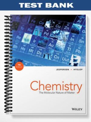 Test_Bank_for_Chemistry_The_Molecular_Nature_of_Matter_7th_Edition_by_Jespersen