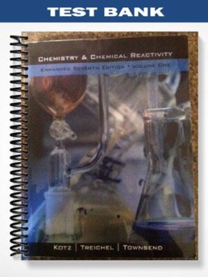Test_Bank_for_Chemistry_and_Chemical_Reactivity_Enhanced_Edition_7th_Edition_by_Kotz