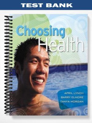 Test_Bank_for_Choosing_Health_1st_Edition_by_Lynch